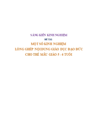 Sáng kiến kinh nghiệm Một số kinh nghiệm lồng ghép nội dung giáo dục đạo đức cho trẻ mẫu giáo 5-6 tuổi