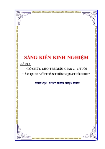 Sáng kiến kinh nghiệm Tổ chức cho trẻ mẫu giáo 3-4 tuổi làm quen với Toán thông qua trò chơi