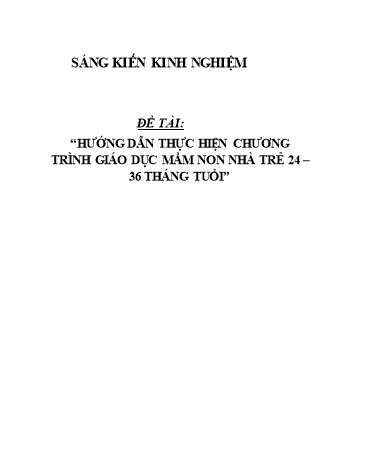 Sáng kiến kinh nghiệm Hướng dẫn thực hiện chương trình giáo dục mầm non nhà trẻ 24-36 tháng tuổi