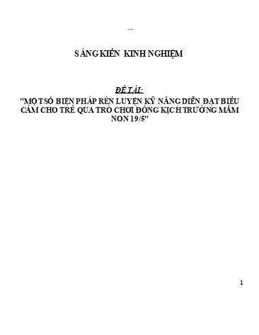 Sáng kiến kinh nghiệm Một số biện pháp rèn luyện kỹ năng diễn đạt biểu cảm cho trẻ qua trò chơi đóng kịch trường Mầm non 19-5